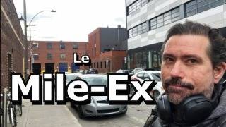 Le Mile EX: Un peu de tout (et de n'importe quoi). #mtl #milex