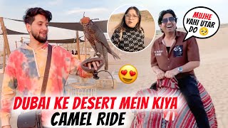 Dubai Ke Desert Mein Kiya Camel Ride 🥰