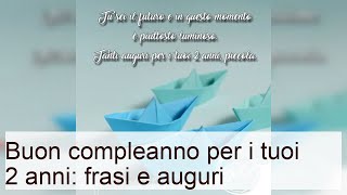 Frasi e auguri di buon compleanno per i 2 anni di un bambino