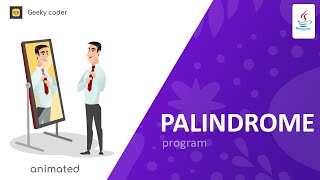 Palindrome Program In Java | Check If The Number Is Palindrome | By Geeky Coder