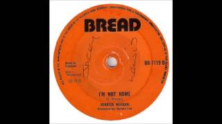 ReGGae Music 752 - Derrick Morgan - I'm Not Home [Bread]