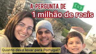 ✅ A pergunta de 1 milhão | quanto devo levar para Portugal