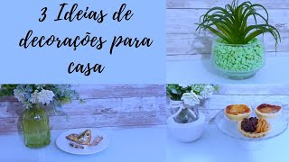 3 IDEIAS DE DECORAÇÃO COM ITENS QUE VOCÊ TEM EM CASA