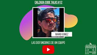 Calzada Code Talks 12   - Las disfunciones de un equipo