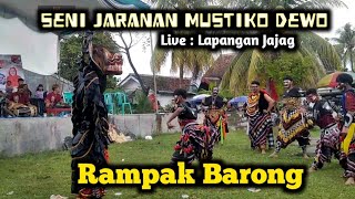 Rampak Barong Atraksi Pamungkas Jaranan Mustiko Dewo live Lapangan Jajag