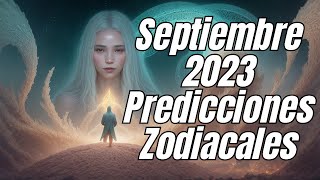 Predicciones Zodiacales Septiembre 2023 ¡Revelando tu Destino!