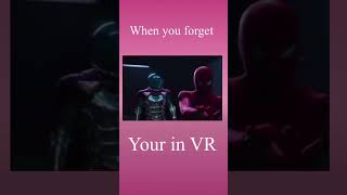 When you forget your in VR💀