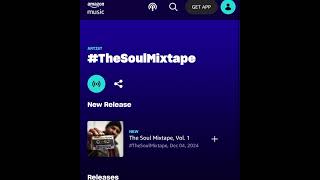 ON AMAZON MUSIC, SPOTIFY, YOUTUBE MUSIC and more. #TheSoulMixtape Vol.1