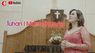 PUTRI SILITONGA || TUHAN I MARMAHAN AU || (Official Music Video) Lagu Rohani Terbaru 2022