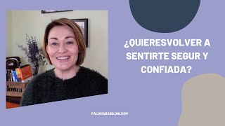 ✅ ¿Quieres volver a sentirte segura y confiada?