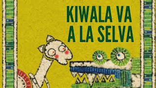 Cuento: Kiwala va la selva 📖