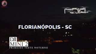 Teste noturno com o DJI MINI 2