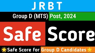 JRBT Gr-D (MTS), 2024: Safe Score 🤔🔥