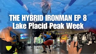 THE HYBRID IRONMAN S1EP8 | Lake Placid Peak Week