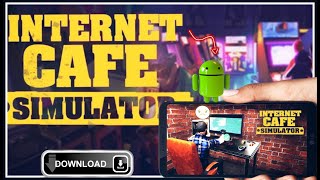 Internet Cafe Simulator Android [APK+OBB]