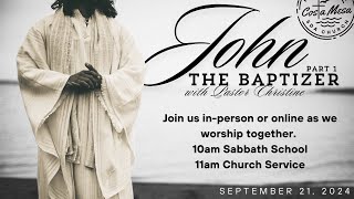 September 21, 2024 Church Service; "John Part 1: The Baptizer" with Pastor Christine Pitt