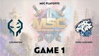 EXECRATION VS EVOS LEGENDS (GAME 1) | MSC PLAYOFF DAY 1