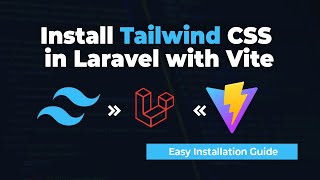 How to Install and Use  Tailwind CSS and Vite in a Laravel Project