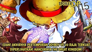 SPOILER OP 1115 - EDAN! AKHIRNYA PERTARUNGAN JOYBOY VS 20 RAJA TERKUAT DIPRLIHATKN! AKHIR DRI JOYBOY