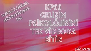 GELİŞİM PSİKOLOJİSİ TEK VİDEO