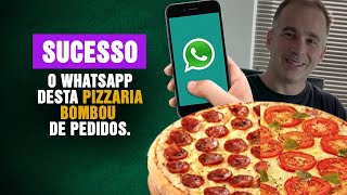 Marketing para pizzaria - Saiba como esta pizzaria bombou de pedidos pelo whatsapp!