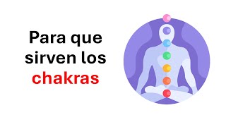 Que son los chakras y para que sirven