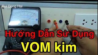 Hướng dẫn sử dụng đồng hồ đo đa năng VOM kim