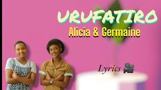 URUFATIRO    Official Lyrics  Alicia & Germaine   2024            they sing like VESTINE AND DORCAS