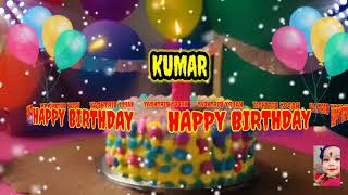 KUMAR, HAPPY BIRTHDAY SONG//Happy Birthday to you, Kumar