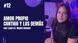 GRAVITANDO #13 #amorpropio contigo y los demás - Laura A. Reyes Banuet