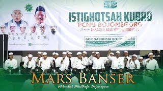 Mars Banser | Ahbaabul Musthofa Bojonegoro | ISTIGHOTSAH KUBRO PCNU Bojonegoro