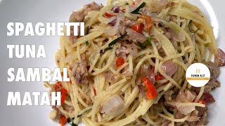 RESEP SPAGHETTI TUNA SAMBAL MATAH || MUDAH DAN ENAK