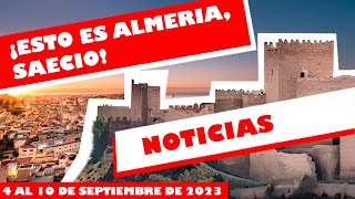 NOTICIAS de ALMERIA (Semana 4 al 10 de septiembre de 2023)