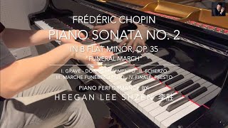 Chopin: Piano Sonata No. 2 in B flat minor, Op. 35, "Funeral March" | Pianist: Heegan Lee Shzen 李胜