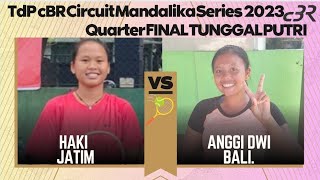 Quarte FINAL[Bali) Anggi Dwi vs (JATIM) Haki . cBR Mandalika Series 2023