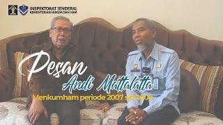 PESAN MENKUMHAM PERIODE 2007 s/d 2009 ANDI MATTALATTA KEPADA JAJARAN KEMENKUMHAM