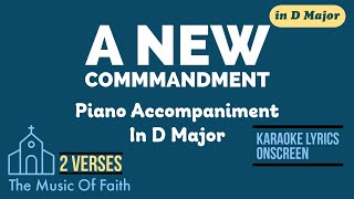 A NEW COMMANDMENT (I GIVE UNTO YOU) Hymn Piano Accompaniment [Karaoke Lyrics Onscreen]