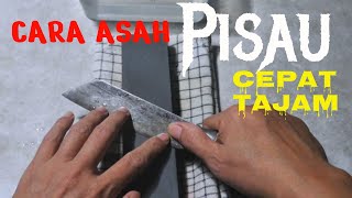 Cara asah pisau seperti ini jadi cepat tajam