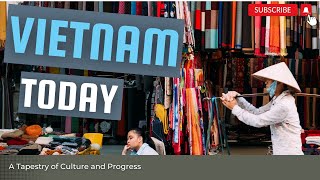 Vietnam Today 2023: A Tapestry of Culture and Progress