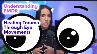 Unlocking the Power of EMDR  Healing Trauma Through Eye Movements