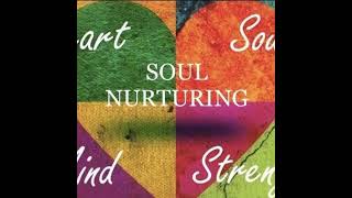 Soul Nurturing - Cultivating Love in a Self-Care Society