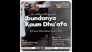 Ibunda Kaum Dhu'afa - Ustadz Abdurrahman Zahir, BBA.