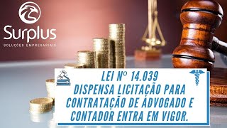 LEI nº 14.039 - dispensa licitação para contratação de advogado e contador entra em vigor.