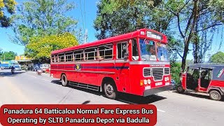 Panadura 64 Batticaloa Normal Fare Express Bus Operating SLTB Panadura Depot via Badulla