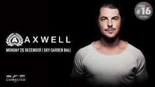 AXWELL- Sky Garden Bali Int. DJ Series - December 26th, 2016