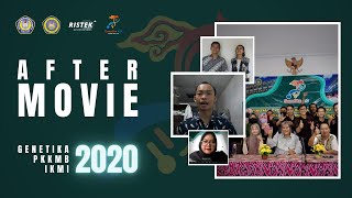 AFTER MOVIE GENETIKA PKKMB IKMI 2020