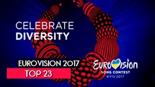 Eurovision 2017 - Top 23