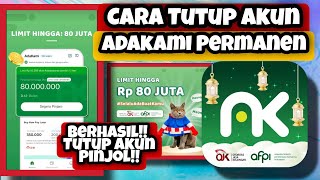 Cara Tutup Akun AdaKami Secara Permanen || Cara Hapus Akun AdaKami Permanen Terbaru 2023