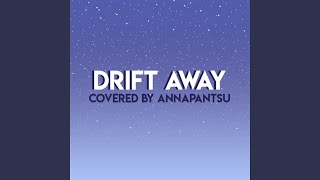 Drift Away