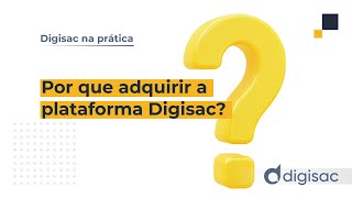 Saiba porque adquirir a Plataforma Multicanal DigiSac em seu atendimento